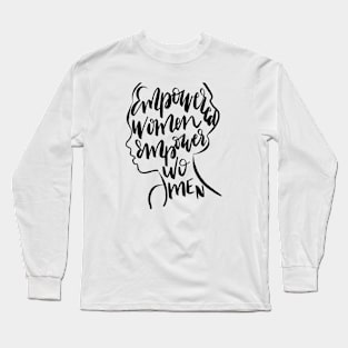 Empowering women Long Sleeve T-Shirt